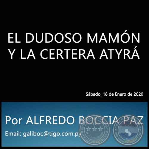 EL DUDOSO MAMN Y LA CERTERA ATYR - Por ALFREDO BOCCIA PAZ - Sbado, 18 de Enero de 2020